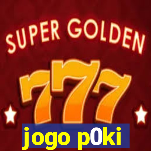 jogo p0ki